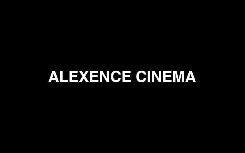 ALEXENCE CINEMA